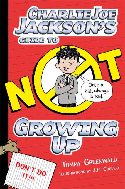 Charlie Joe Jackson's Guide To Not Growing Up