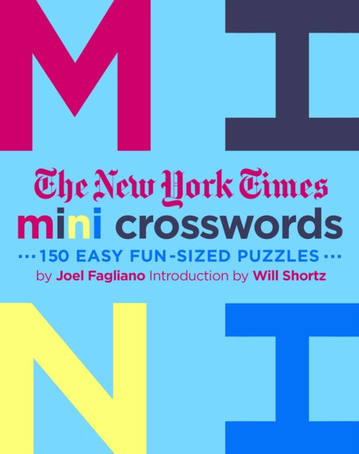 Fagliano Joel - The New York Times Mini Crosswords Volume 3 150 Easy Fun - Sized Puzzles - Paperback