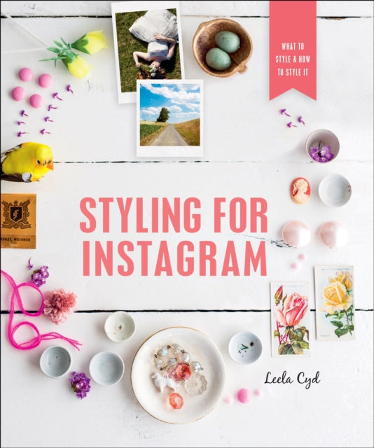 Cyd Leela - Styling For Instagram What To Style And How To Style It - Paperback