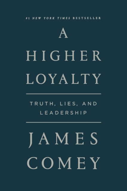 Comey James - A Higher Loyalty Truth Lies And Leadership - Paperback