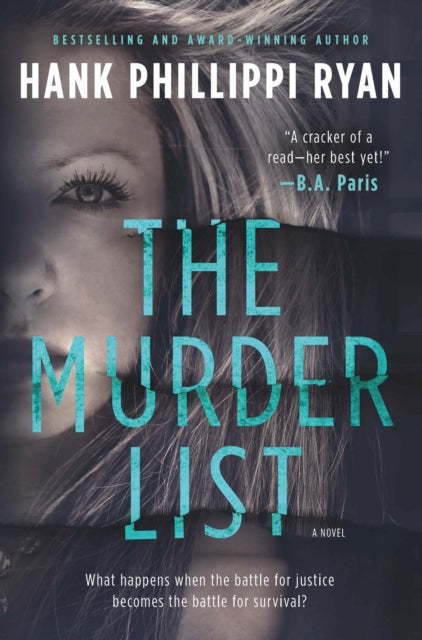 Binding: Paperback
Description: THE US a Today Bestseller The Murder List is a new standalone suspense novel in the tradition of Lisa Scottoline and B. A. Paris from award - winning author and reporter Hank Phillippi Ryan. " An exhilarating thrill ride that keeps you turning pages.