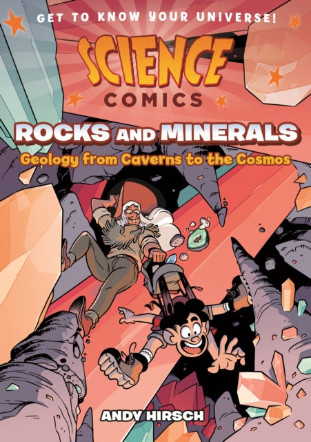 Hirsch Andy - Science Comics: Rocks And Minerals Geology From Caverns To The Cosmos - Hardcover