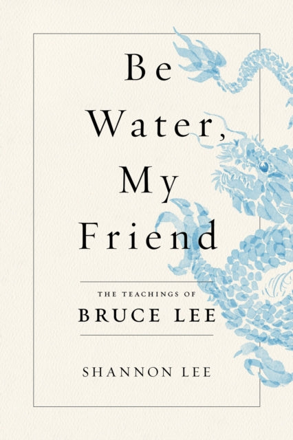 Binding: Paperback
Description: Bruce Lee's daughter illuminates her father's most powerful life philosophies demonstrating how martial arts are a perfect metaphor for personal growth and how we can practice those teachings every day." Empty your mind; be formless shapeless like water.