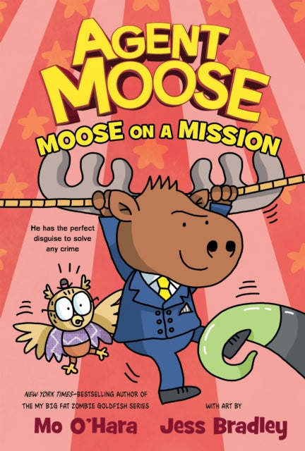 O'hara Mo - Agent Moose: Moose On A Mission - Hardcover