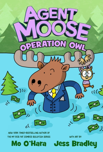 Binding: Hardcover
Description: A daring criminal is making waves in the Big Forest! It's up to Agent Moose and Owlfred to save the day in Operation Owl the third hilarious graphic novel chapter book from Mo O Hara the author of My Big Fat Zombie Goldfish with illustrations by Jess Bradley.