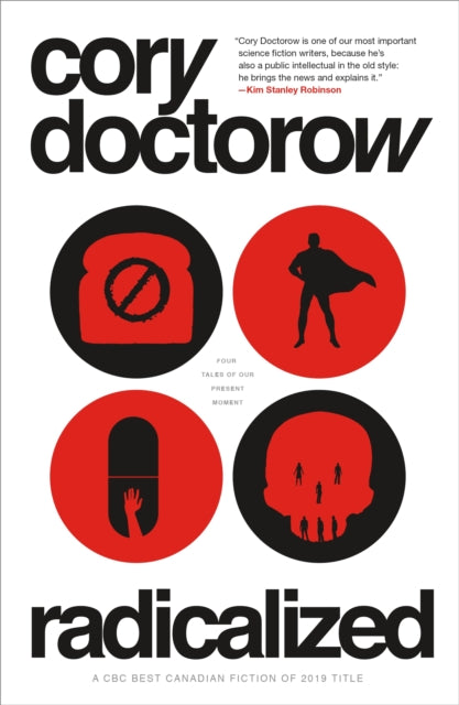 Doctorow Cory - Radicalized Four Tales Of Our Present Moment - Paperback