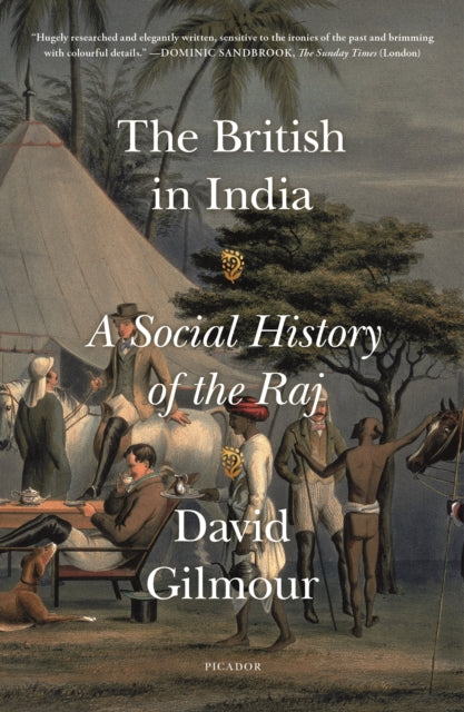 Gilmour David - The British In India A Social History Of The Raj - Paperback