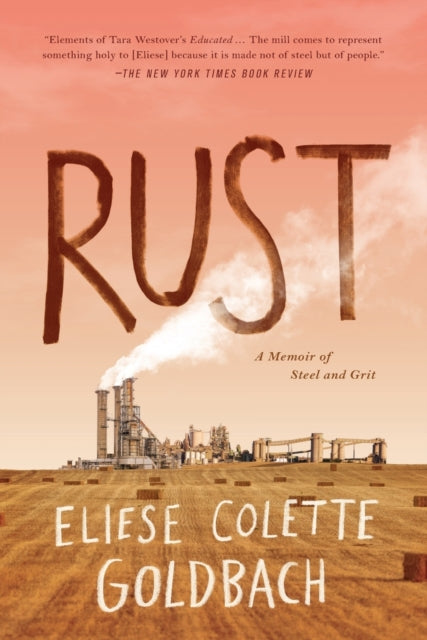 Binding: Paperback
Description: " Elements of Tara Westover's Educated. The mill comes to represent something holy to Eliese because it is made not of steel but of people.