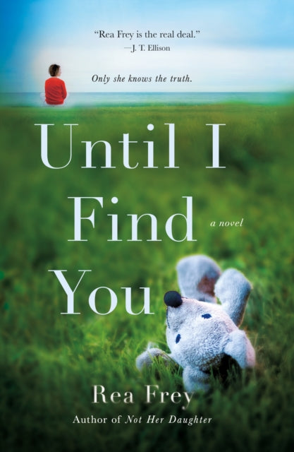 Binding: Paperback
Description: In Until I Find You celebrated author Rea Frey brings you her most explosive emotional taut domestic drama yet about the powerful bond between mothers and children. and how far one woman will go to bring her son home." Frey is a rising star in the suspense scene" - Booklist 2 floors.