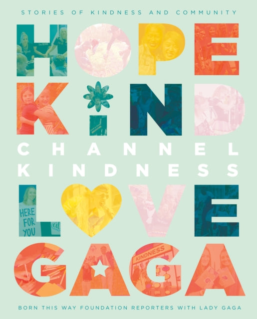 Binding: Hardcover
Description: A New York Times Bestseller For Lady Gaga kindness is the driving force behind everything she says and does. The quiet power of kindness can change the way we view one another our communities and even ourselves.