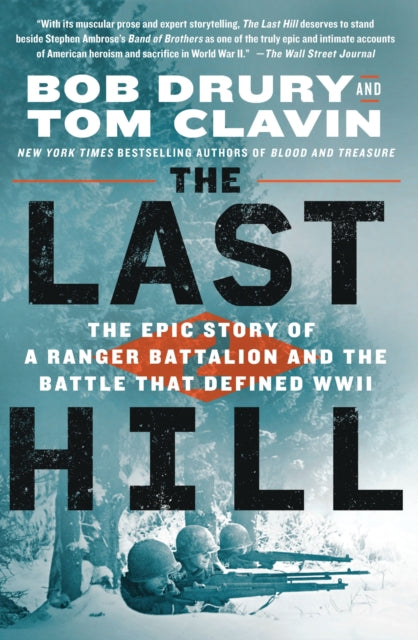 Binding: Paperback
Description: Bob Drury and Tom Clavin's The Last Hill is the incredible untold story of one Ranger battalion's heroism and courage in World War II. They were known as Rudder's Rangers the most elite and experienced attack unit in the United States Army. In December 1944, Lt. Col.