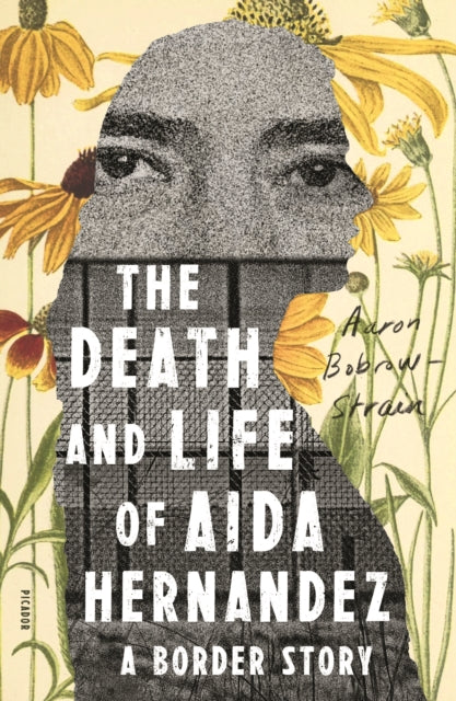 Bobrow - Strain Aaron - The Death And Life Of Aida Hernandez A Border Story - Paperback