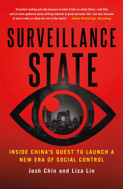 Lin Liza - Surveillance State Inside China's Quest To Launch A New Era Of Social Control - Paperback