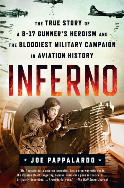 Binding: Paperback
Description: Joe Pappalardo's Inferno tells the true story of the men who flew the deadliest missions of World War II and an unlikely hero who received the Medal of Honor in the midst of the bloodiest military campaign in aviation history. There's no higher accolade in the U. S.
