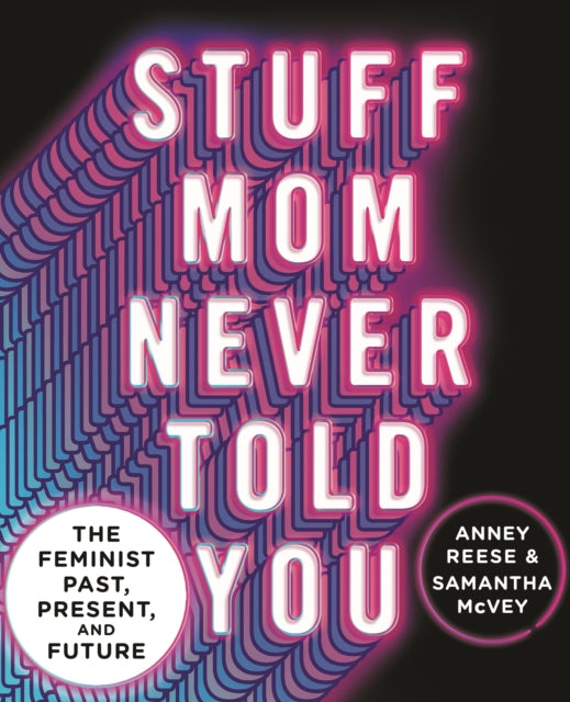 Binding: Hardcover
Description: The concept of feminism has evolved and changed so much over the last few decades that it can be confusing for people to keep up. Luckily Anney Reese and Samantha Mc Vey break it all down every week on their popular i Heart podcast Stuff Mom Never Told You.