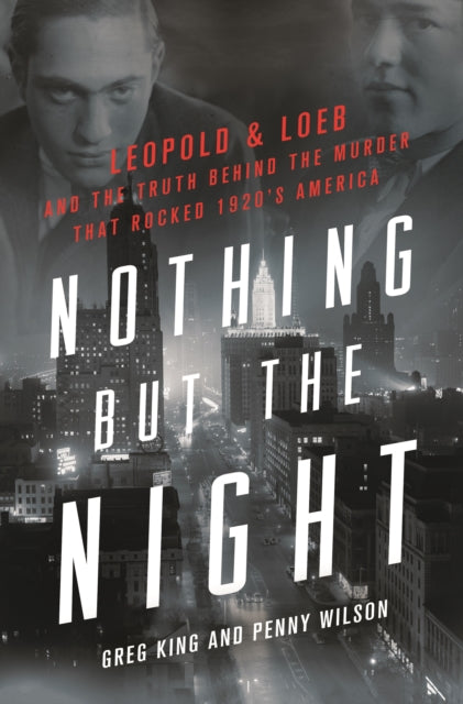 Binding: Hardcover
Description: Greg King and Penny Wilson turn the original crime of the century on its head in Nothing But the Night a riveting new exploration of the murder trial of Leopold & Loeb.