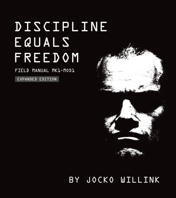 Discipline Equals Freedom Field Manual: Mk 1 Mod 1
