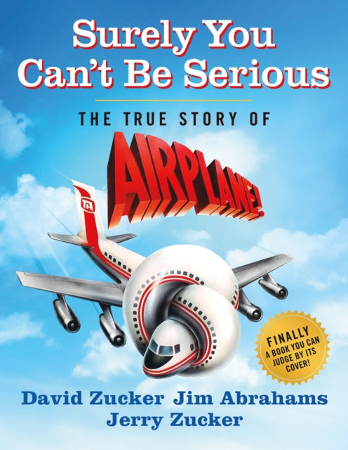 Binding: Hardcover
Description: Named ONE OF THE BEST Comedy Books OF 2023 AT Vulture Surely You Can't Be Serious is an in - depth and hysterical look at the making of 1980's comedy classic Airplane! by the legendary writers and directors of the hit film. Airplane! premiered on July 2nd 1980. With a budget of $3.