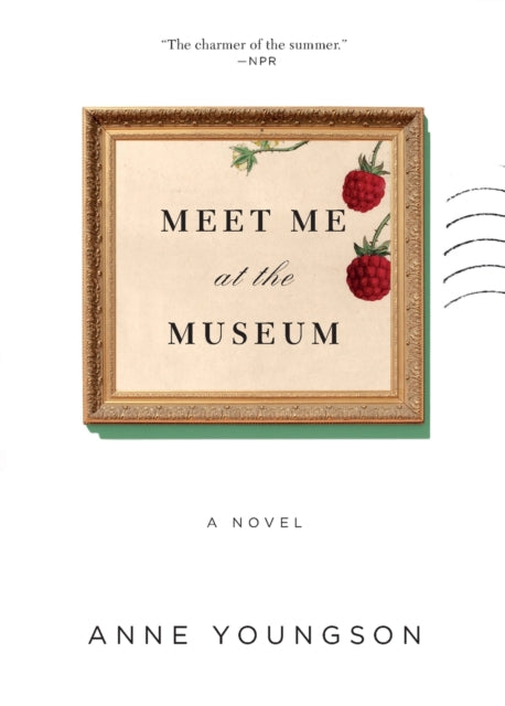 Meet Me At The Museum A Novel