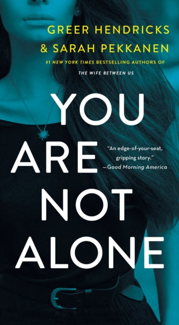 Binding: Paperback
Description: Greer Hendricks and Sarah Pekkanen the electrifying #1 New York Times bestselling authors of The Wife Between Us and An Anonymous Girl return with a brand new novel of psychological suspense You Are Not Alone.
