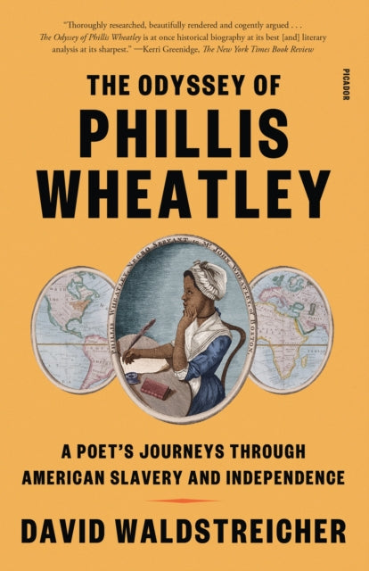 Waldstreicher David - The Odyssey Of Phillis Wheatley A Poet's Journeys Through American Slavery And Independence - Paperback