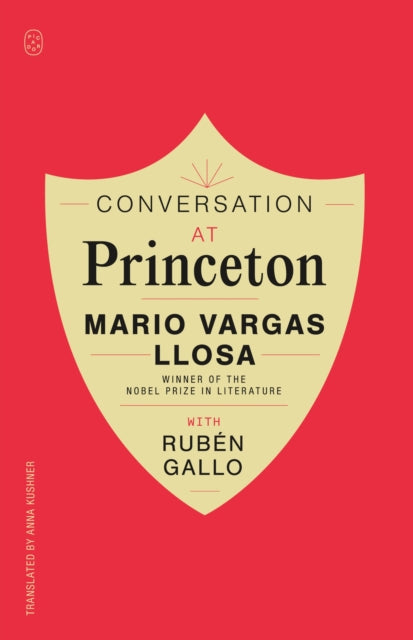Binding: Paperback
Description: A series of conversations held at Princeton University between the Nobel laureate Mario Vargas Llosa and Rub n Gallo. Princeton University 2015. For one semester Mario Vargas Llosa taught a course on literature and politics with Rub n Gallo.