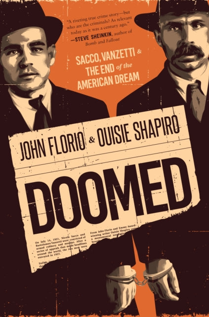 Binding: Hardcover
Description: From John Florio and Emmy Award - winning writer Ouisie Shapiro comes a monumental Y a nonfiction book about the heartbreaking case of Sacco and Vanzetti two Italian immigrants who were wrongfully executed for murder. In the early 1920s a Red Scare gripped America.