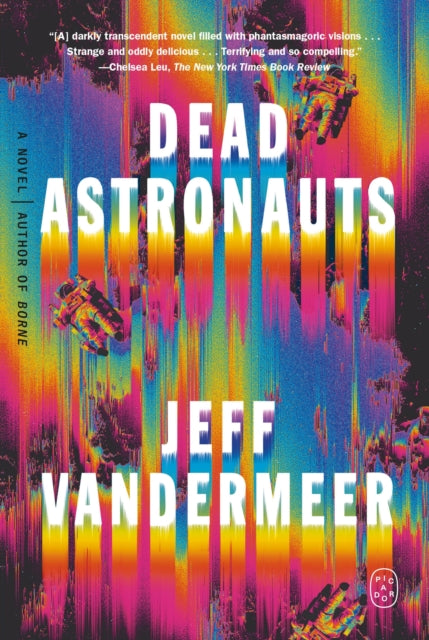 Dead Astronauts A Novel