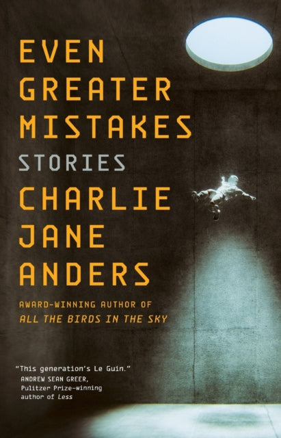 Binding: Paperback
Description: In her short story collection Even Greater Mistakes Charlie Jane Anders upends genre cliches and revitalizes classic tropes with heartfelt and pants - wettingly funny social commentary.