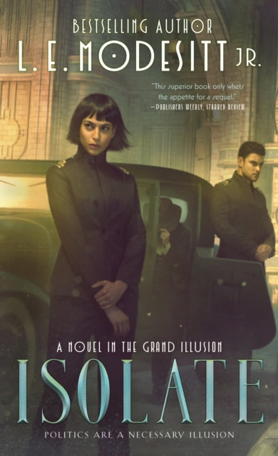 Binding: Paperback
Description: L. E. Modesitt Jr. bestselling author of The Mongrel Mage has a brand new gaslamp political fantasy Isolate. Book Bub The 24 Best Science Fiction and Fantasy Books of Fall 2021 Industrialization. Social unrest. Underground movements. Government corruption and surveillance.