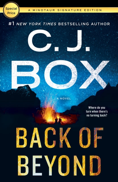 Binding: Paperback
Description: Back of Beyond is the first book in the thrilling Highway Quartet series from the New York Times bestselling author C. J. Box." One of the most suspenseful wilderness thrillers since Deliverance.