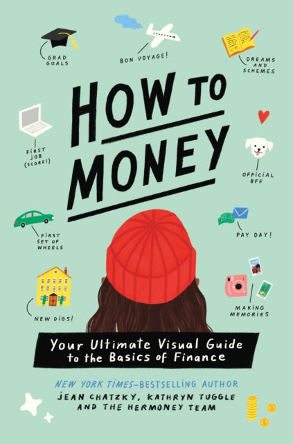 Tuggle Kathryn - How To Money Your Ultimate Visual Guide To The Basics Of Finance - Paperback