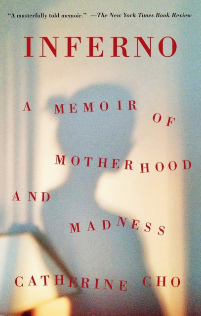 Cho Catherine - Inferno A Memoir Of Motherhood And Madness - Paperback