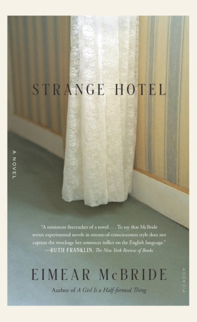 Binding: Paperback
Description: From Eimear Mc Bride author of the award - winning A Girl Is a Half - formed Thing comes the beguiling travelogue of a woman in exile: from her past her ghosts and herself. A nameless woman enters a hotel room. She's been here once before.