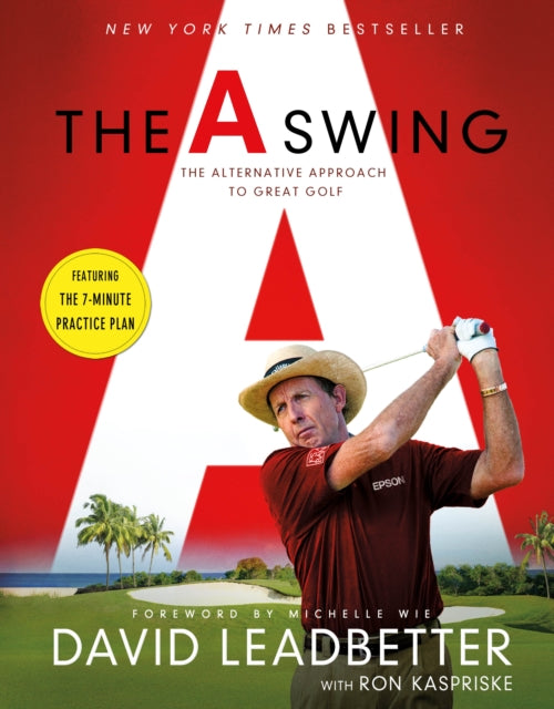 The A Swing The Alternative Approach To Great Golf