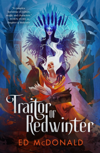 Binding: Hardcover
Description: Traitor of Redwinter is the second in Ed Mc Donald's Redwinter Chronicles full of shady politics militant monks ancient powers and a young woman navigating a world in which no one is quite what they seem.