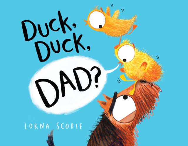 Scobie Lorna - Duck Duck Dad? - Hardcover
