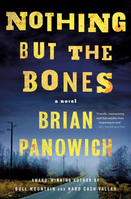 Binding: Hardcover
Description: With lyrical prose and hard - hitting depictions of the hardscrabble life in the rural south Brian Panowich author of Bull Mountain Like Lions and Hard Cash Valley delivers a gripping new chapter in his tales of Mc Falls County in Nothing But the Bones.