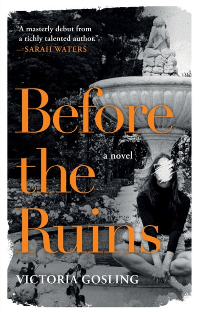 Gosling Victoria - Before The Ruins A Novel - Paperback