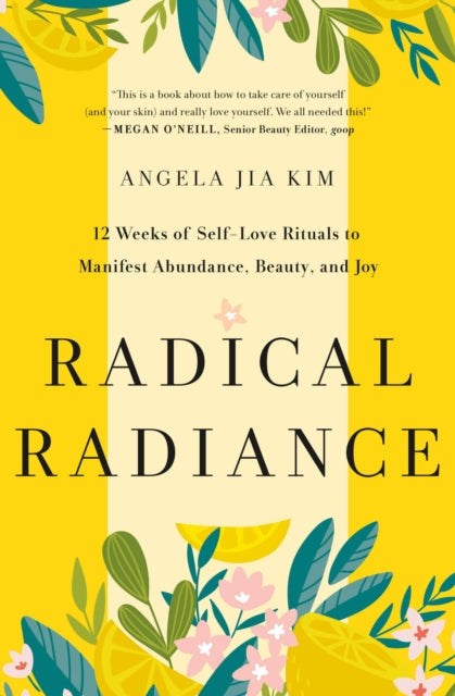 Binding: Hardcover
Title: Radical Radiance 12 Weeks Of Self - Love Rituals To Manifest Abundance Beauty And Joy
Author(s): Kim Angela Jia
Publisher: St.