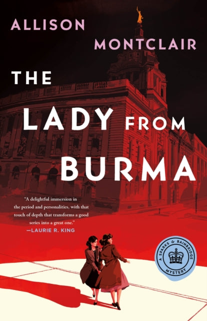 Montclair Allison - The Lady From Burma A Sparks & Bainbridge Mystery - Hardcover