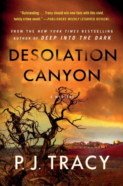 Binding: Paperback
Description: P. J. Tracy seems to have found her literary sweet spot (New York Times Book Review) with her dazzling new series and in Desolation Canyon fans get a deeper look into the complex characters who call Los Angeles home.