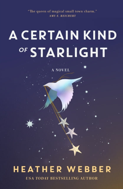 Binding: Hardcover
Description: In the face of hardship two women learn how to rise up again under the bright side of the stars in A Certain Kind of Starlight the next book from US a Today bestselling author Heather Webber "the queen of magical small - town charm" (Amy E.