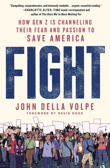 Binding: Paperback
Description: From John Della Volpe the director of polling at the Harvard Institute of Politics Fight is an exploration of Gen Z the issues that matter most to them and how they will shape the future.9/11. The war on terror. Hurricane Katrina. The 2008 financial crisis. The housing crisis.