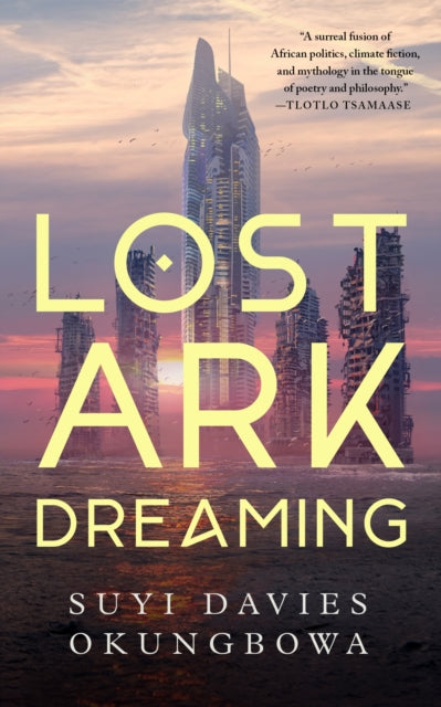 Okungbowa Suyi Davies - Lost Ark Dreaming - Hardcover