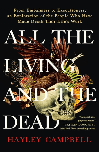 Binding: Paperback
Description: A deeply compelling exploration of the death industry and the people morticians detectives crime scene cleaners embalmers executioners who work in it and what led them there. We are surrounded by death. It is in our news our nursery rhymes our true - crime podcasts.