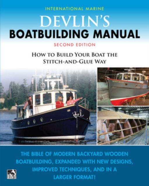 Devlin Samual - Devlin's Boat Building Manual: How To Build Your Boat The Stitch - And - Glue Way Second Edition - Paperback
