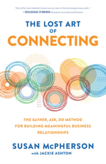 Binding: Hardcover
Description: Uncover a new way to network and build relationships that last! Networking is often considered a necessary evil for all working professionals.