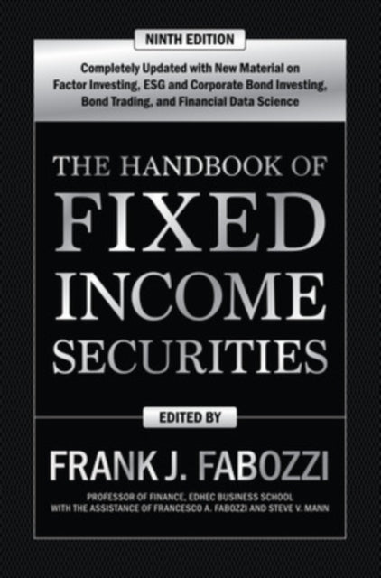Binding: Hardcover
Title: The Handbook Of Fixed Income Securities Ninth Edition
Author(s): Fabozzi Francesco
Publisher: Mcgraw - Hill Education
Barcode: 9781260473896
Pages: 1904 Pages, 320 Illustrations, Unspecified
Publication Date: 7/5/2021
Category: Investment & Securities