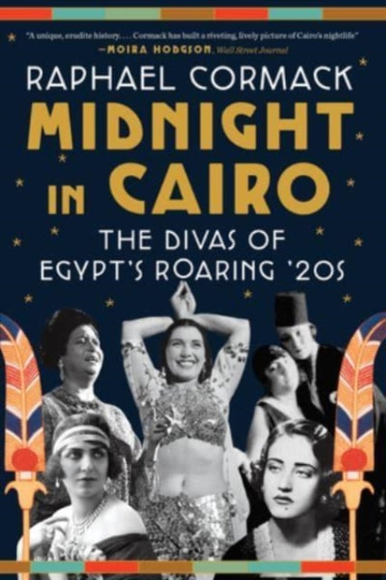 Title: Midnight In Cairo - The Divas Of Egypt's Roaring '20s
Barcode: 9781324021933
Language: English
Publication Date: 7/26/2022